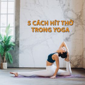 Cách hít thở trong yoga